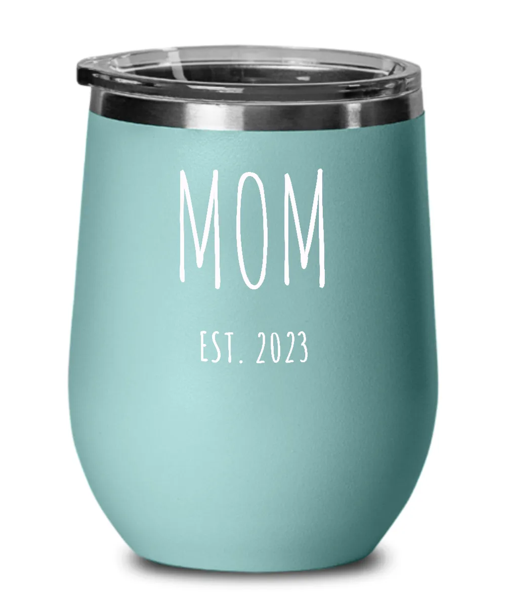 MOM EST 2023 Metal Insulated Wine Tumbler 12oz Travel Cup Funny Gift